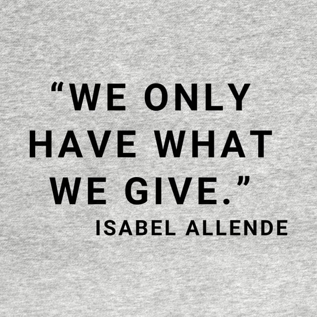 quote Isabel Allende about Charity by AshleyMcDonald